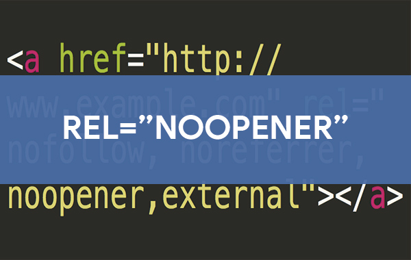¿Qué es y para qué sirve rel=”noopener” en WordPress?